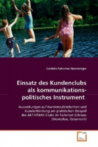 Książka Einsatz des Kundenclubs als kommunikationspolitischesInstrument Cordelia Fabienne Neumetzger