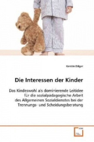 Buch Die Interessen der Kinder Kerstin Dilger