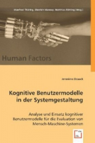 Kniha HF: Kognitive Benutzermodelle in der Systemgestaltung Jeronimo Dzaack