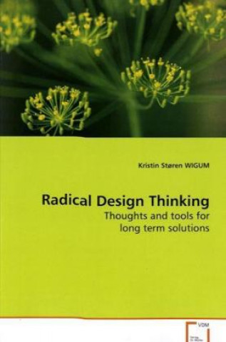 Книга Radical Design Thinking Kristin St. Wigum