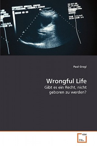 Carte Wrongful Life Paul Gragl