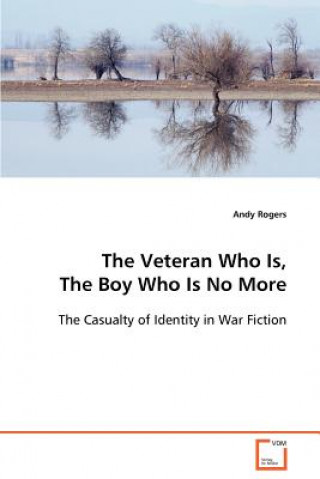 Книга Veteran Who Is, The Boy Who Is No More Andy Rogers