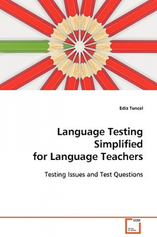 Kniha Language Testing Simplified for Language Teachers Ediz Tuncel