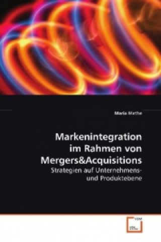 Carte Markenintegration im Rahmen von Mergers Maria Mathe