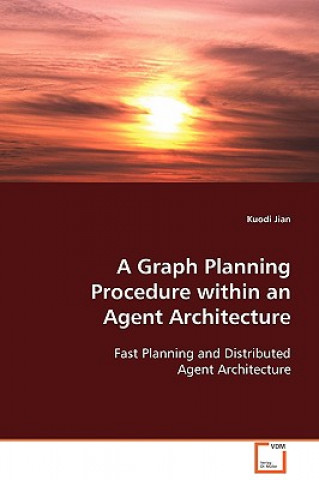 Könyv Graph Planning Procedure within an Agent Architecture Kuodi Jian