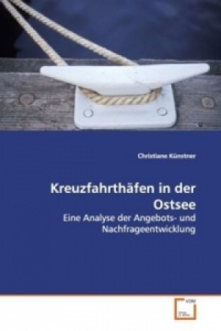 Książka Kreuzfahrthäfen in der Ostsee Christiane Künstner