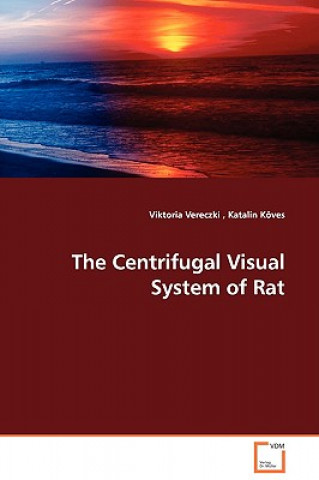 Carte Centrifugal Visual System of Rat Viktoria Vereczki