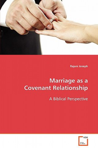 Carte Marriage as a Covenant Relationship Rajani Joseph