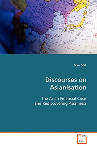 Kniha Discourses on Asianisation Toru Oga