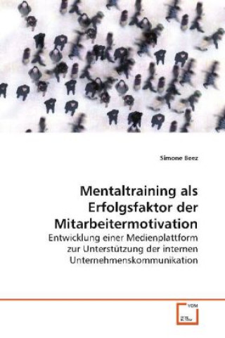 Buch Mentaltraining als Erfolgsfaktor der  Mitarbeitermotivation Simone Beez