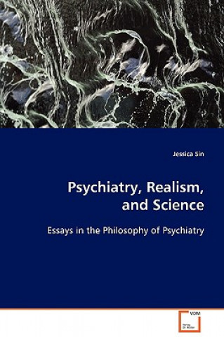 Книга Psychiatry, Realism, and Science Jessica Sin