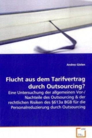 Książka Flucht aus dem Tarifvertrag durch Outsourcing? Andres Gielen