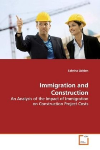 Kniha Immigration and Construction Sabrina Golden