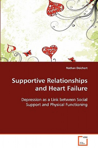 Книга Supportive Relationships and Heart Failure Nathan Deichert