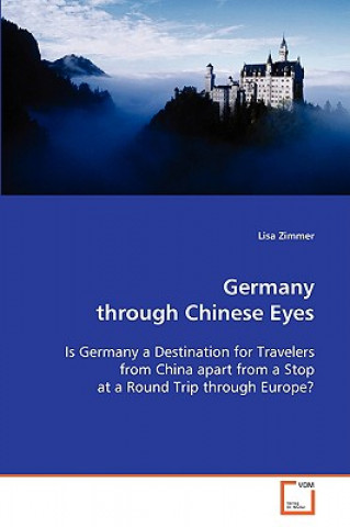 Kniha Germany through Chinese Eyes Lisa Zimmer