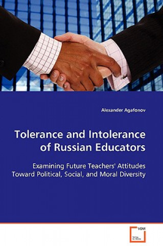 Kniha Tolerance and Intolerance of Russian Educators Alexander Agafonov