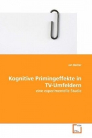 Książka Kognitive Primingeffekte in TV-Umfeldern Jan Becher