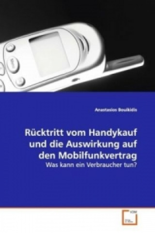 Book Rücktritt vom Handykauf und die Auswirkung auf den Mobilfunkvertrag Anastasios Bouikidis