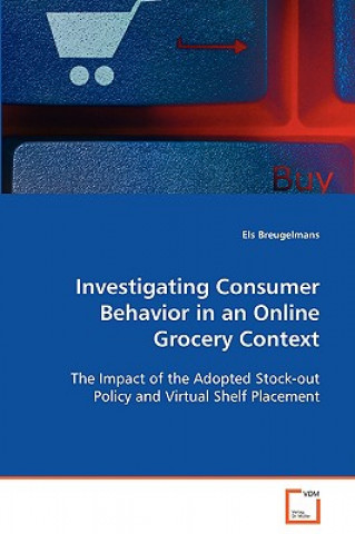 Book Investigating Consumer Behavior in an Online Grocery Context Els Breugelmans