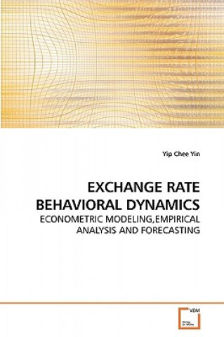 Knjiga Exchange Rate Behavioral Dynamics Yip Chee Yin