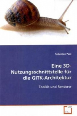 Kniha Eine 3D-Nutzungsschnittstelle für die  GITK-Architektur Sebastian Paul