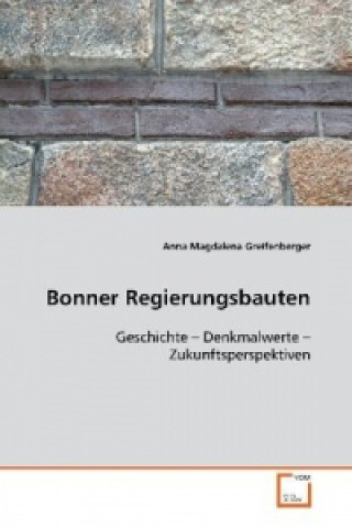 Kniha Bonner Regierungsbauten Anna Magdalena Greifenberger