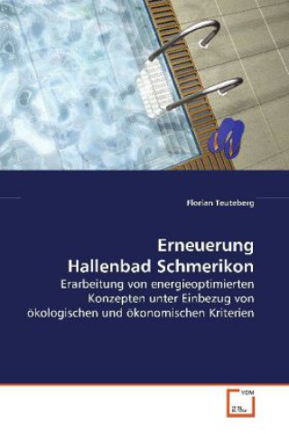 Kniha Erneuerung Hallenbad Schmerikon Florian Teuteberg