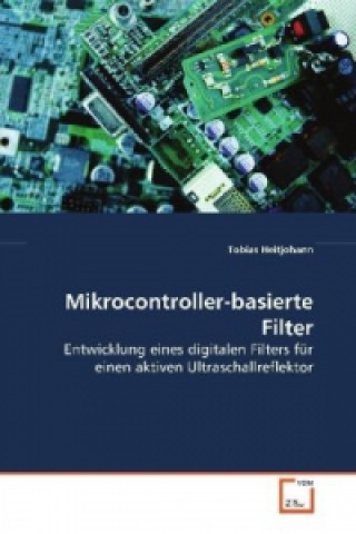 Könyv Mikrocontroller-basierte Filter Tobias Heitjohann