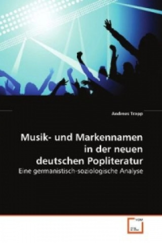 Carte Musik- und Markennamen in der neuen deutschen Popliteratur Andreas Trapp
