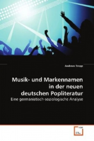 Könyv Musik- und Markennamen in der neuen deutschen Popliteratur Andreas Trapp