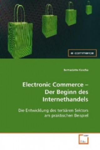 Buch Electronic Commerce - Der Beginn des Internethandels Bernadette Kascha