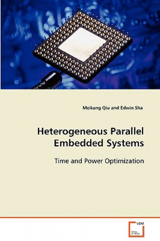 Könyv Heterogeneous Parallel Embedded Systems Meikang Qiu