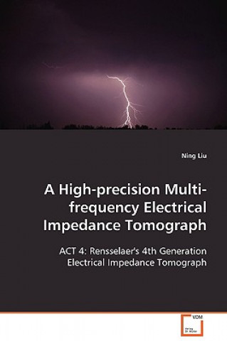 Carte High-Precision Multi-frequency Electrical Impedance Tomograph Ning (University of Tulsa) Liu