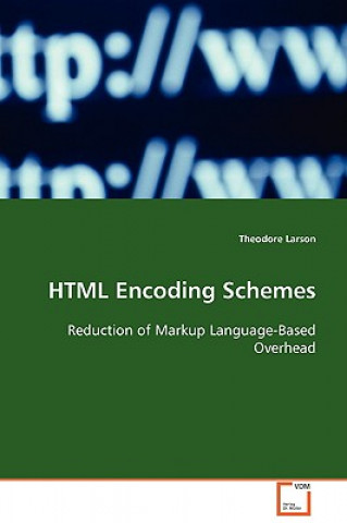 Carte HTML Encoding Schemes Theodore Larson