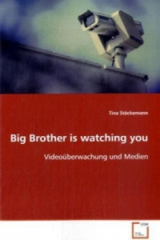 Książka Big Brother is watching you Tina Stöckemann