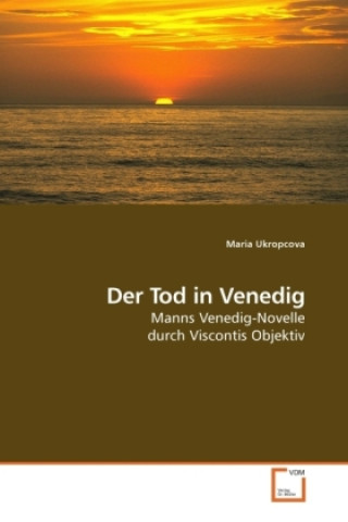 Könyv Der Tod in Venedig Maria Ukropcova