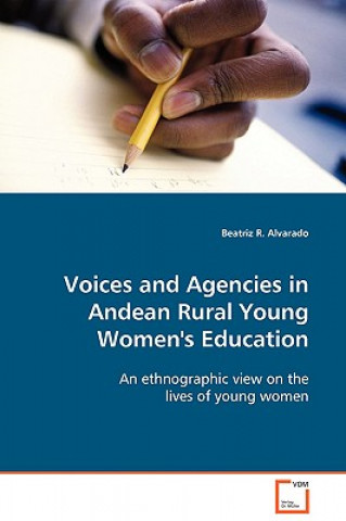 Carte Voices and Agencies in Andean Rural Young Women's Education Beatriz R. Alvarado