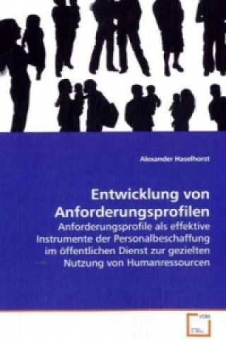 Könyv Entwicklung von Anforderungsprofilen Alexander Haselhorst