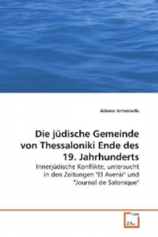 Książka Die jüdische Gemeinde von Thessaloniki Ende des 19. Jahrhunderts Adamo Antoniadis