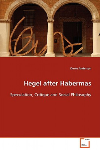 Carte Hegel after Habermas Dorte Andersen