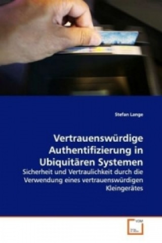 Książka Vertrauenswürdige Authentifizierung in Ubiquitären Systemen Stefan Lange