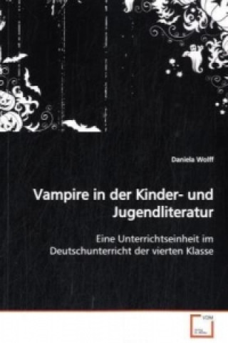 Kniha Vampire in der Kinder- und Jugendliteratur Daniela Wolff