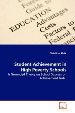 Kniha Student Achievement in High Poverty Schools Chris Urso