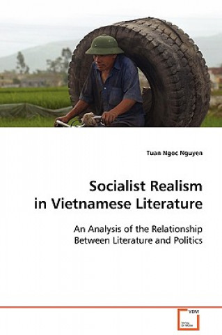 Könyv Socialist Realism in Vietnamese Literature Tuan Ngoc Nguyen