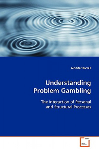 Книга Understanding Problem Gambling Jennifer Borrell