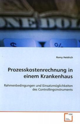 Książka Prozesskostenrechnung in einem Krankenhaus Romy Heidrich