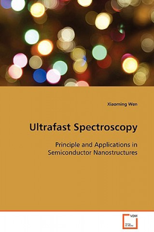 Libro Ultrafast Spectroscopy Xiaoming Wen