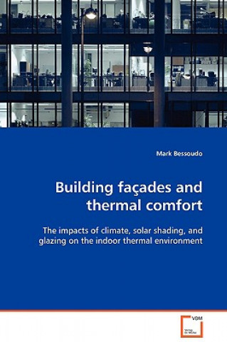 Knjiga Building facades and thermal comfort Mark Bessoudo