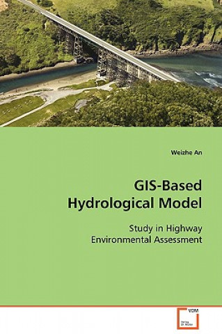 Knjiga Gis-Based Hydrological Model Weizhe An