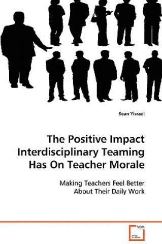 Carte Positive Impact Interdisciplinary Teaming Has On Teacher Morale Sean Yisrael